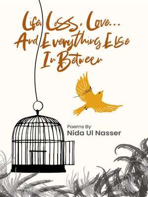 cover image of Life, Loss, Love... and Everything Else In Between